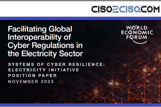 Facilitating Global Interoperability of Cyber Regulations in the Electricity Sector – S Y S T E M S O F C Y B E R R E S I L I E N C E : E L E C T R I C I T Y I N I T I AT I V E P O S I T I O N P A P E R N O V E M B E R 2 0 2 3