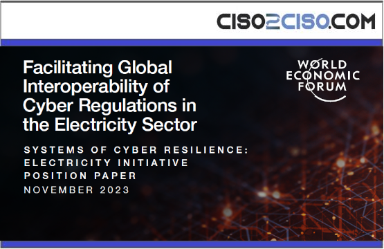 Facilitating Global Interoperability of Cyber Regulations in the Electricity Sector – S Y S T E M S O F C Y B E R R E S I L I E N C E : E L E C T R I C I T Y I N I T I AT I V E P O S I T I O N P A P E R N O V E M B E R 2 0 2 3