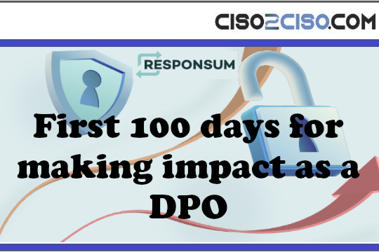 First 100 days of making impact as a DPO