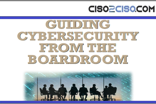 Guiding Cyber Security From The Boardroom