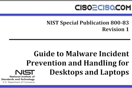 Guide to Malware Incident Prevention and Handling for Desktops and Laptops