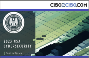 2023 NSA CYBERSECURITY Year In Review