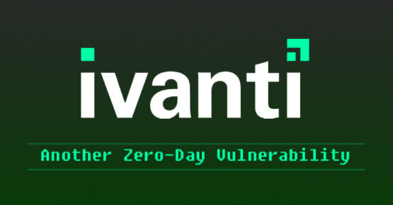 Warning: New Ivanti Auth Bypass Flaw Affects Connect Secure and ZTA Gateways – Source:thehackernews.com
