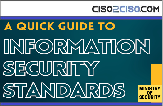 A QUICK GUIDE TO INFORMATION SECURITY STANDARDS