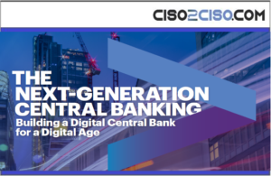 THE NEXT-GENERATION Building a Digital Central Bankfor a Digital Age