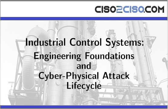 Industrial Control Systems: Engineering Foundations and Cyber-Physical Attack Lifecycle