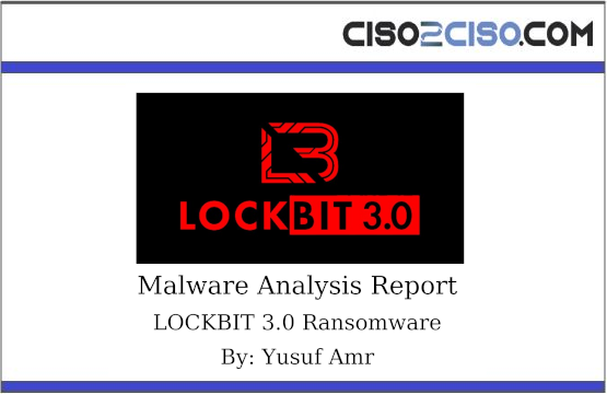 Malware Analysis Report LOCKBIT 3.0 Ransomware