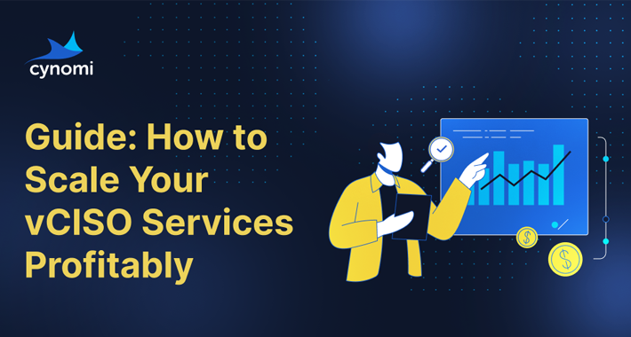 new-guide:-how-to-scale-your-vciso-services-profitably-–-source:thehackernews.com