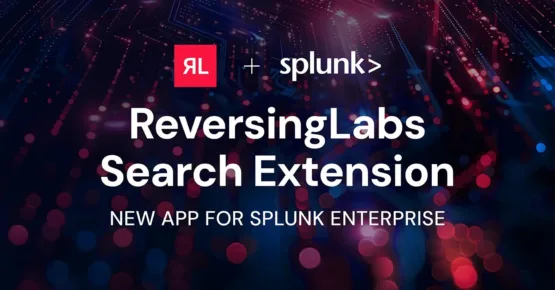 ReversingLabs Search Extension for Splunk Enterprise – Source: securityboulevard.com