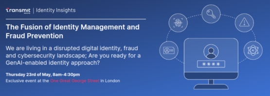 The Fusion of Fraud and IAM: An Event with Transmit Security – Source: securityboulevard.com