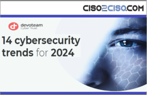 14 Cybersecurity Trends for 2024