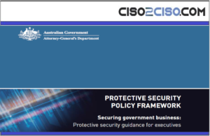 PROTECTIVE SECURITYPOLICY FRAMEWORKSecuring government business:Protective security guidance for executive