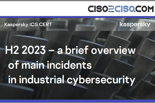 H2 2023 – A brief overviewof main incidentsin industrial cybersecurity