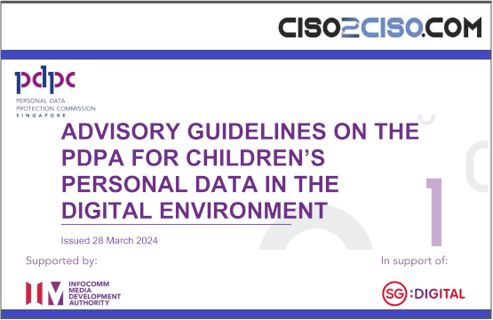 ADVISORY GUIDELINES ON THE PDPA FOR CHILDREN’S PERSONAL DATA IN THE DIGITAL ENVIRONMENT