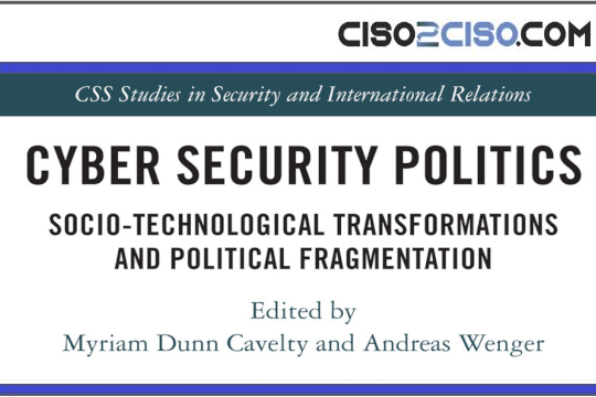 Cyber Security Politics Socio-Technological Transformations and Political Fragmentation