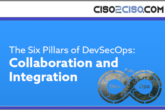 The Six Pillars of DevSecOps:Collaboration andIntegration