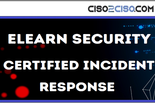 ELEARN SECURITY CERTIFIED INCIDENT RESPONSE