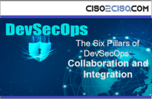 Six Pillars of DevSecOps- Collaboration and Integration