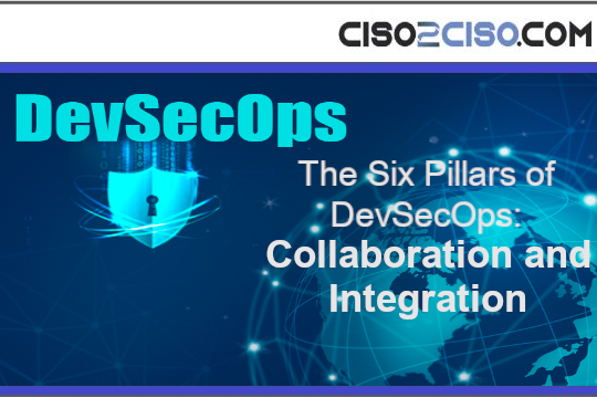 Six Pillars of DevSecOps- Collaboration and Integration