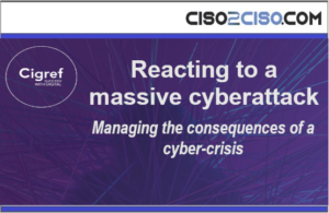 Surviving a Massive cyber-attack by Cigref