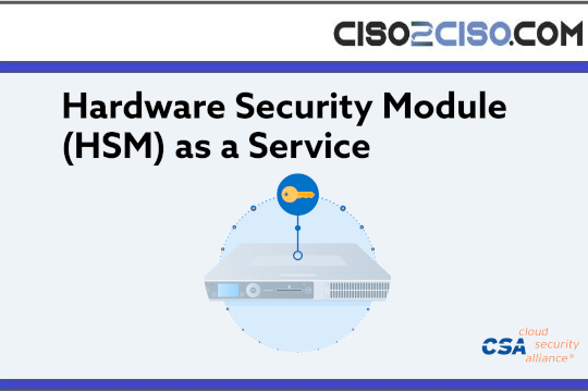 Hardware Security Module(HSM) as a Service