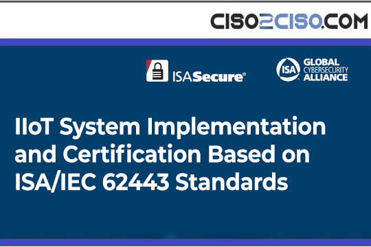 IIoT System Implementation and Certification Based on ISA/IEC 62443 Standards