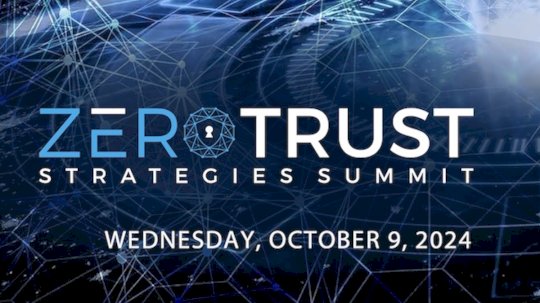 watch-now:-zero-trust-strategies-summit-–-all-sessions-available-on-demand-–-source:-wwwsecurityweek.com