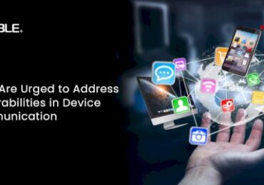OEMs Are Urged to Address Vulnerabilities in Device Communication – Source:cyble.com