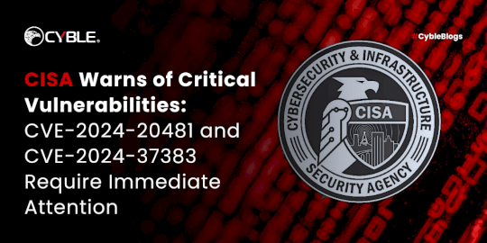 cisa-warns-of-critical-vulnerabilities:-cve-2024-20481-and-cve-2024-37383-require-immediate-attention-–-source:cyble.com