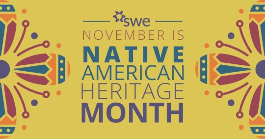 Celebrating National Native American Heritage Month With SWE