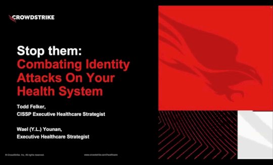 Stop Them: Combating Identity Attacks on Your Health System – Source: www.databreachtoday.com