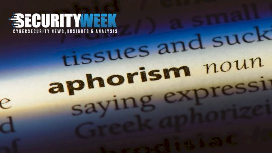 Cybersecurity Aphorisms: A Humorous and Insightful Look at the Industry’s Truths – Source: www.securityweek.com