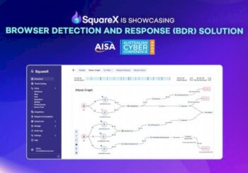 SquareX Brings Industry’s First Browser Detection Response Solution to AISA Melbourne CyberCon 2024 – Source:hackread.com