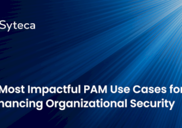 10 Most Impactful PAM Use Cases for Enhancing Organizational Security – Source:thehackernews.com