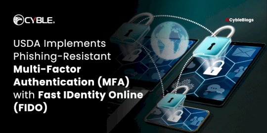 usda-implements-phishing-resistant-multi-factor-authentication-(mfa)-with-fast-identity-online-(fido)-–-source:cyble.com