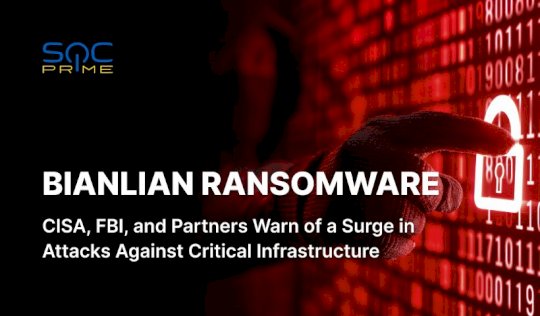 BianLian Ransomware Detection: AA23-136A Joint Cybersecurity Advisory Details on TTPs Leveraged by BianLian Operators in the Ongoing Malicious Campaigns – Source: socprime.com