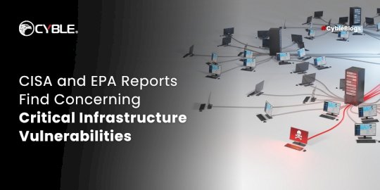 cisa-and-epa-reports-find-concerning-critical-infrastructure-vulnerabilities-–-source:cyble.com