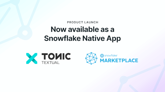 tonic-textual-available-as-snowflake-native-app-to-enable-secure-ai-development-–-source:-securityboulevard.com