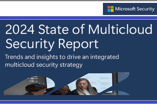 2024 State of Multicloud Security Report by Microsoft Security