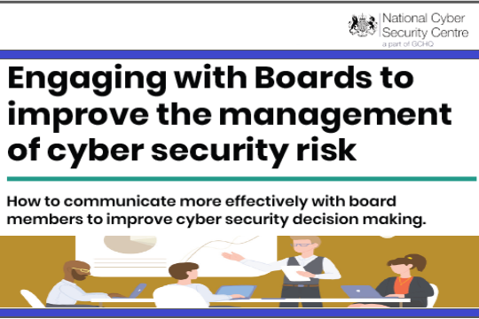 Engaging with Boards to improve the management of cyber security risk.