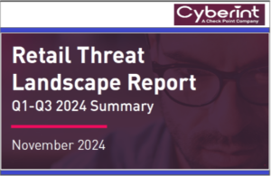 Retail Threat Landscape Report Q1-Q3 – November 2024 Summary by Cyberint a Check Point Company