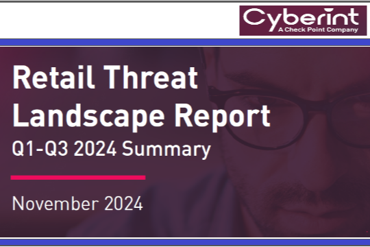 Retail Threat Landscape Report Q1-Q3 – November 2024 Summary by Cyberint a Check Point Company