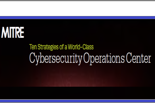 Ten Strategies of a World-Class Cybersecurity Operations Center by MITRE