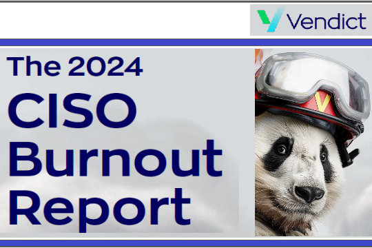 The 2024 CISO Burnout Report by Vendict