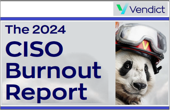 The 2024 CISO Burnout Report by Vendict