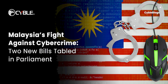 Malaysia’s Fight Against Cybercrime: Two New Bills Tabled in Parliament  – Source:cyble.com