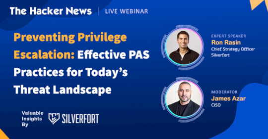 learn-how-experts-secure-privileged-accounts—proven-pas-strategies-webinar-–-source:thehackernews.com