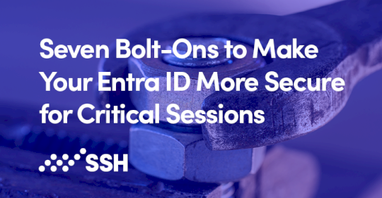 seven-bolt-ons-to-make-your-entra-id-more-secure-for-critical-sessions-–-source:thehackernews.com