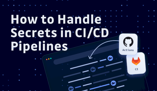 how-to-handle-secrets-in-ci/cd-pipelines-–-source:-securityboulevard.com