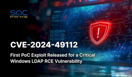 cve-2024-49112-detection:-zero-click-poc-exploit-for-a-critical-ldap-rce-vulnerability-can-crush-unpatched-windows-servers-–-source:-socprime.com